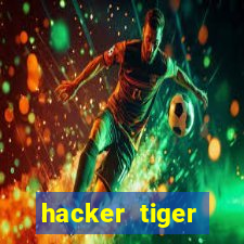 hacker tiger fortune download